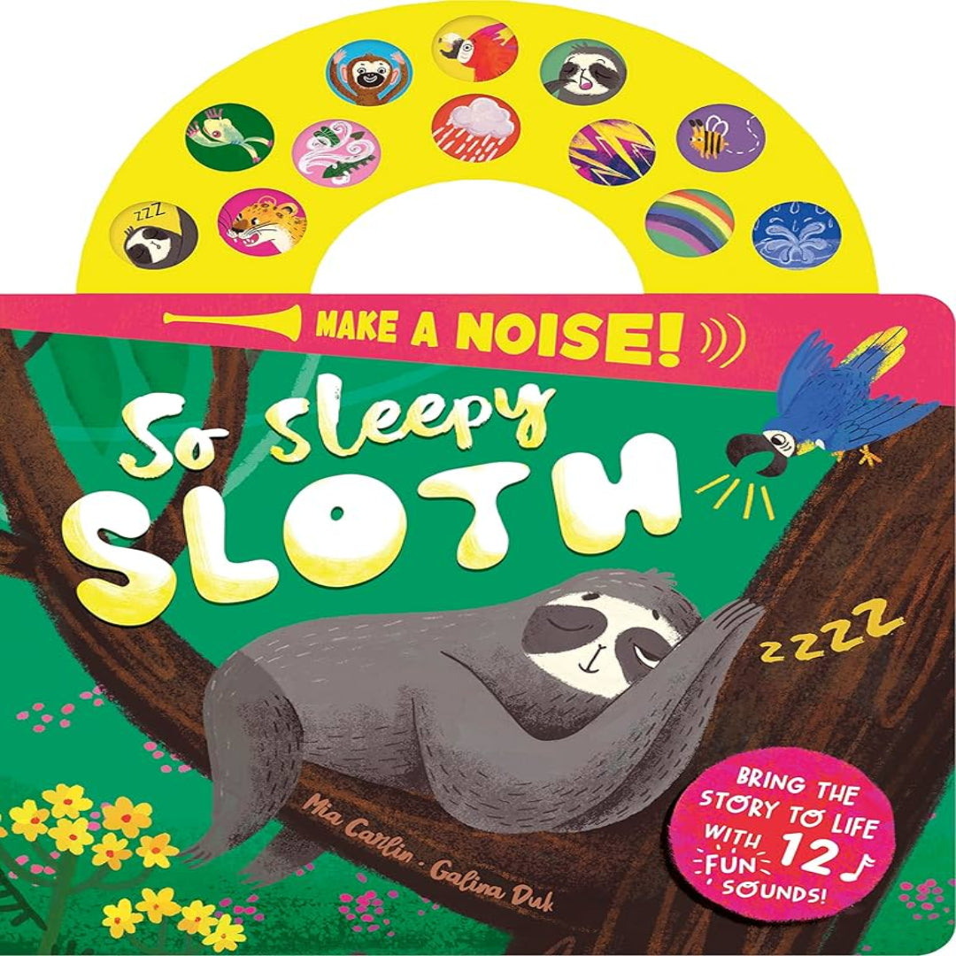 Make a Noise, So Sleepy Sloth – Sound Book