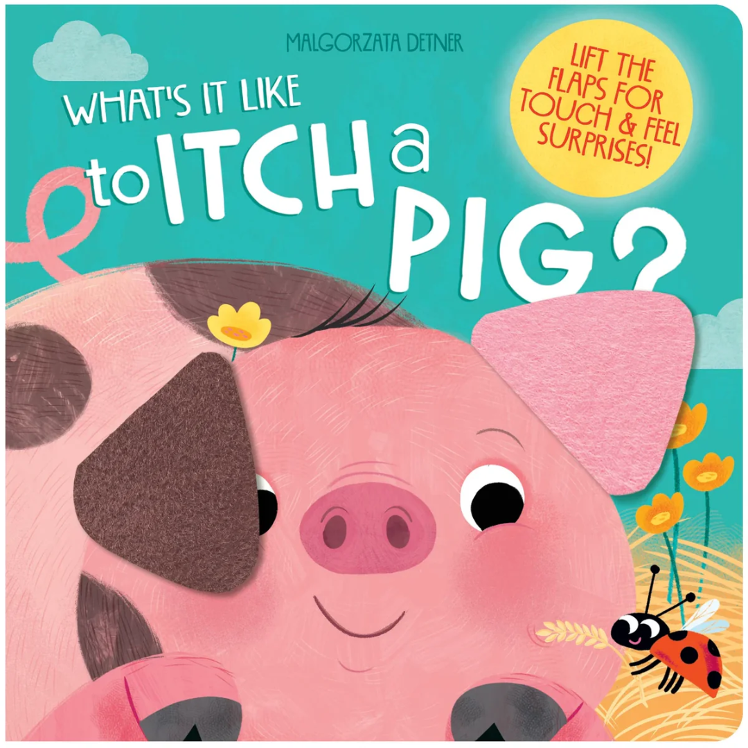 Children's Book What's It Like TO Itch A Pig?